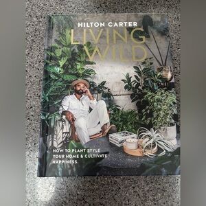 Living Wild Book by Hilton Carter